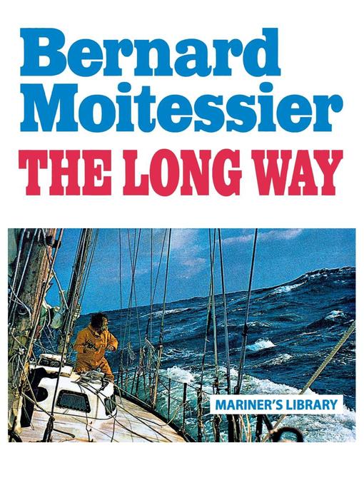 Title details for The Long Way by Bernard Moitessier - Wait list